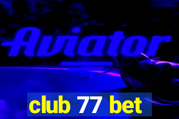 club 77 bet